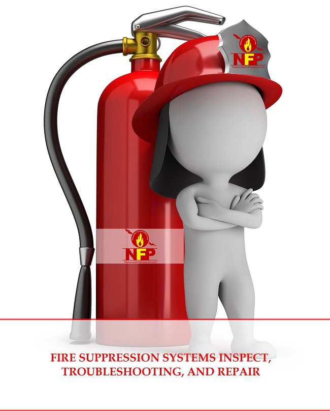 Fire Suppression Systems Inspect, Troubleshooting, and Repair