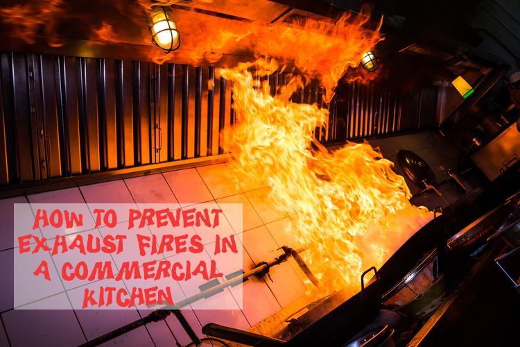 How-to-Prevent-Exhaust-Fires-in-a-Commercial-Kitchen