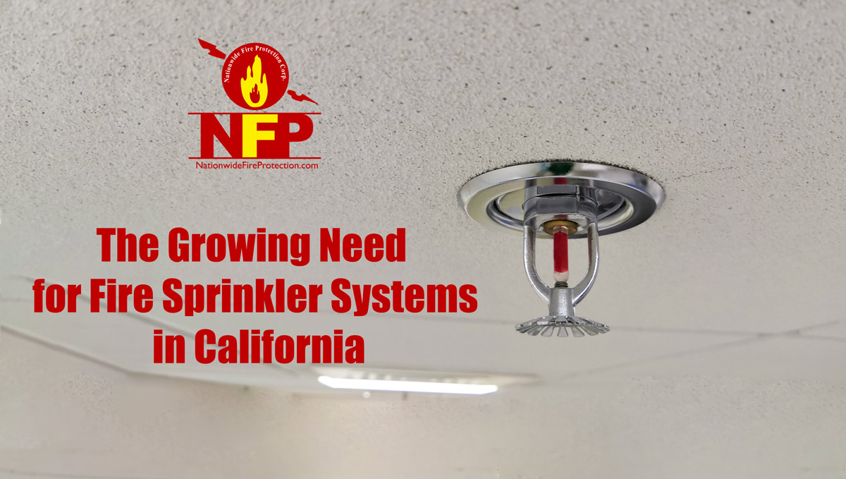 The Growing Need for Fire Sprinkler Systems in California